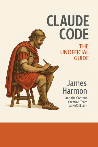 Cover of Claude Code: The Unofficial Guide by James Harmon